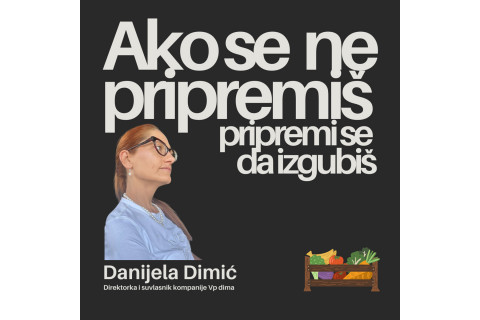 Danijela Dimić, direktorka Vp dima, veganka i pravoslavac: Ako se ne pripremiš, pripremi se da gubiš
